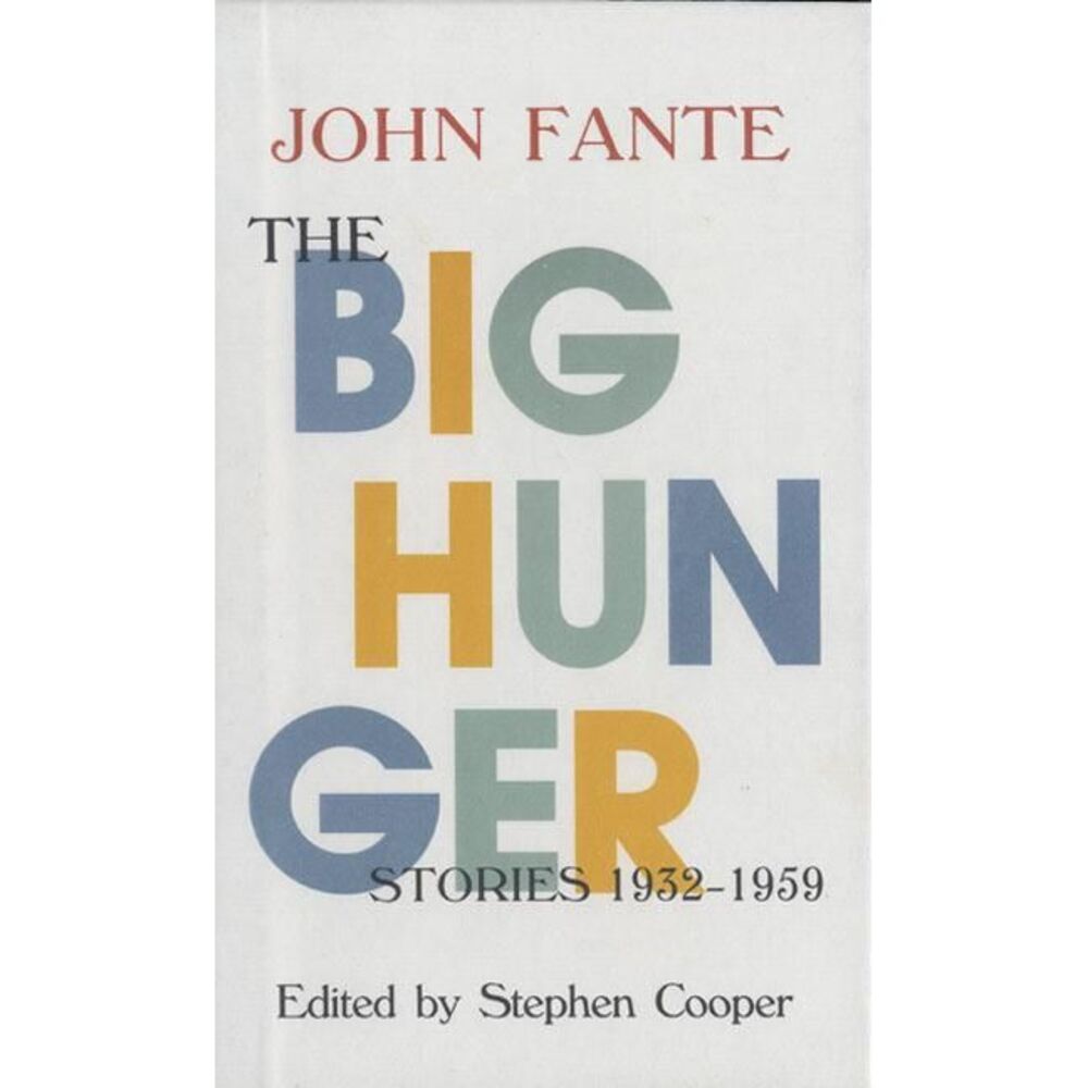 The Big Hunger -- John Fante